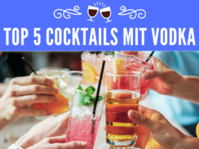 Top 5 Cocktails mit Vodka